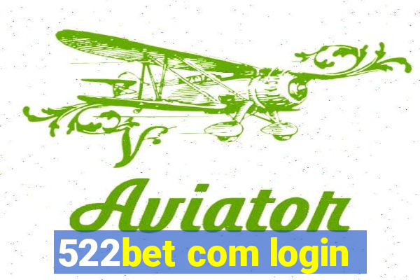 522bet com login